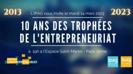 Soirée des 10 ans des Trophées de l'Entrepreneuriat by IPAG